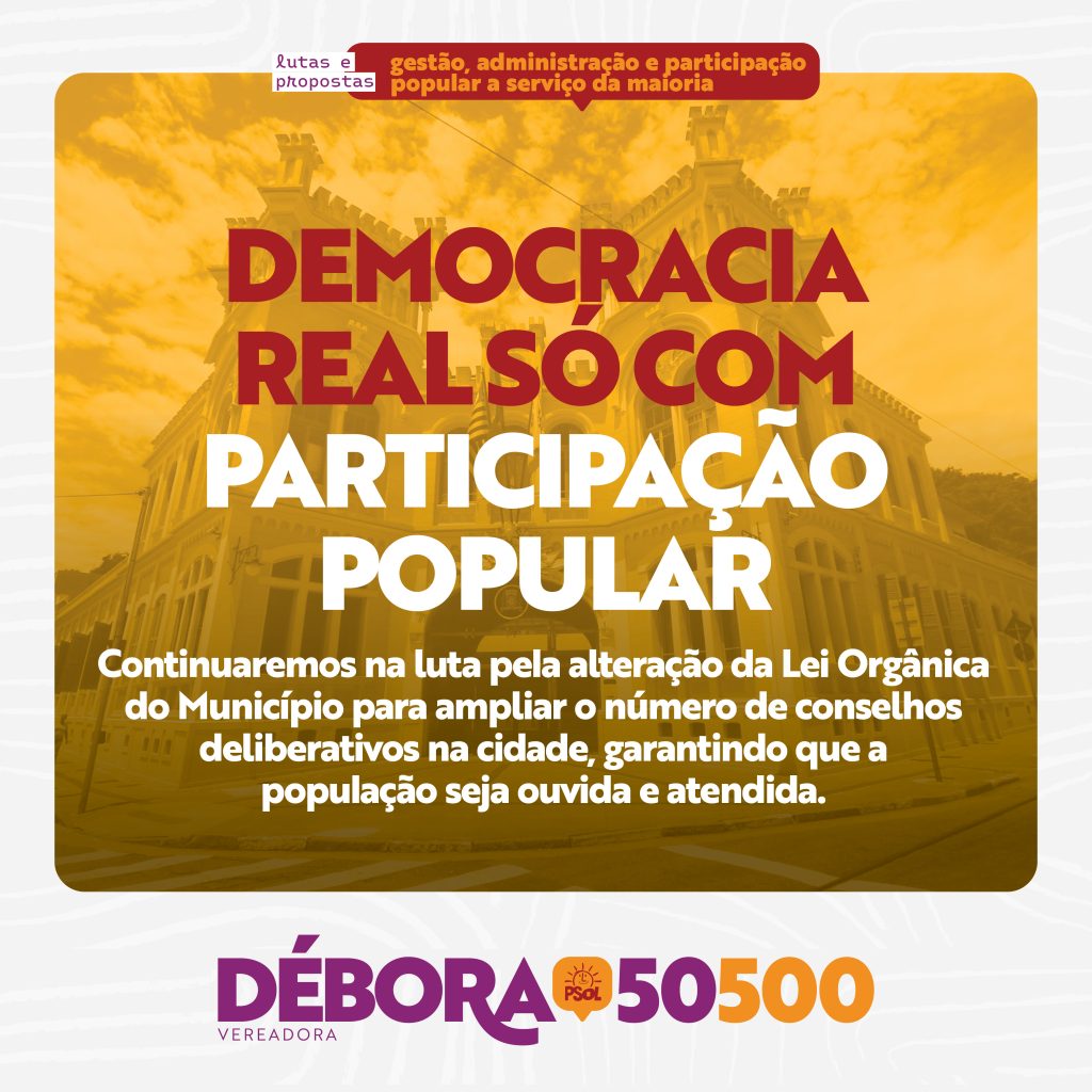 Conselhos deliberativos: democracia real só com participação popular